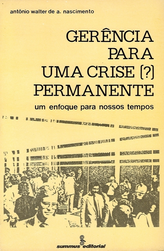 Gerência para uma Crise (?) Permanente Grupo Editorial Summus Gerência para uma Crise (?) Permanente Grupo Editorial Summus