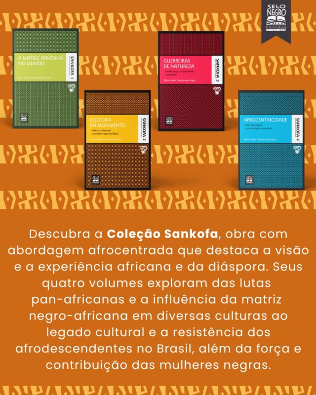 Coleção Sankofa – Matrizes africanas da cultura brasileira (Selo Negro Edições) :
Volume 1 – A matriz africana no mundo
Volume 2 – Cultura em movimento – Matrizes africanas e ativismo negro no Brasil
Volume 3 – Guerreiras de natureza – Mulher negra, religiosidade e ambiente
Volume 4 – Afrocentricidade – Uma abordagem epistemológica
Disponíveis nas versões impressa e digital.
#sankofa #africanidades #livros #selonegro #matrizesafricanas